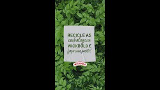 Recicle as embalagens Wickbold!