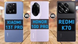 Xiaomi 13t Pro Vs Honor 100 Pro Vs Redmi K70-Full Comparison😱✅️.