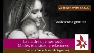 Charla experiencial: La Madre que nos tocó. Madre, identidad y relaciones.