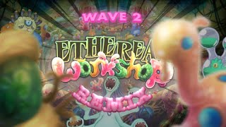 Ethereal Workshop Remix (WAVE 2) - My Singing Monsters