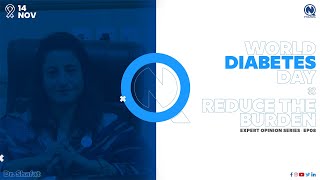 Expert Opinion Series — Reduce The Burden | Dr. Shafat | World Diabetes Day