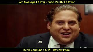 | No.40 | Làm Massage Là Phụ - Buôn Vũ Khí Là Chính | A TỶ - Review Phim