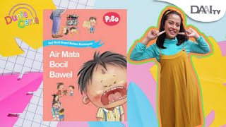 Cerita Anak | “Air Mata Bocil Bawel” | Dongeng Anak | Membaca Nyaring