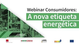 Webinar Consumidores Nova Etiqueta Energética