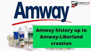 Amway history up to Amway-Liberland creation