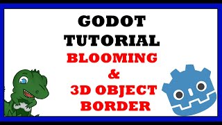 Godot Tutorial  || Blooming & Object Borders || Godot 3 x