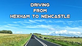 Hexham To Newcastle | Driving 🚗