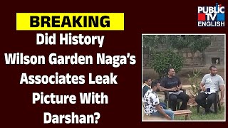 Did History Wilson Garden Naga’s Associates Leak Picture With Darshan? | Public TV English