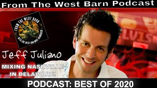 Jeff Juliano - Mixing Nashville's Biggest Hits In Delaware! FTWB Best Of Podcast 2020!