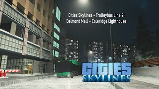 Cities Skylines - Los Rico Trolleybus Line 2: Belmont Mall - Coleridge Lighthouse