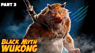 BLACK MYTH WUKONG Walkthrough Gameplay Part 3 - Tiger Vanguard Boss Fight