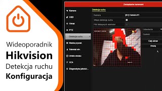 Detekcja ruchu w rejestratorach Hikvision - Wideoporadnik Eltrox