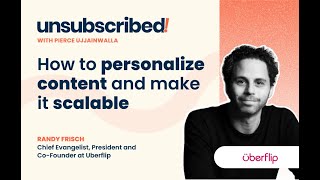 How to personalize content and make it scalable, ft. Randy Frisch