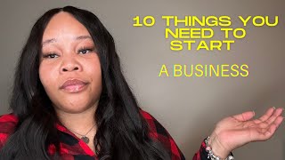 10 THINGS YOU NEED TO DO TO START YOUR BUSINESS