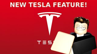 The New Tesla Feature!!