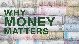 Why Money Matters