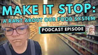 Why is it so hard to make a HEALTHY choice? | Food System RANT | Epi 292