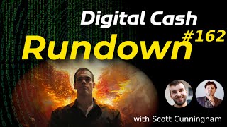 Digital Cash Rundown 162 with Scott Cunningham: Roger Ver Freed, Odysee Moves to Arweave