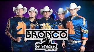 Quiéreme Como Te Quiero - Grupo Bronco (video letra)