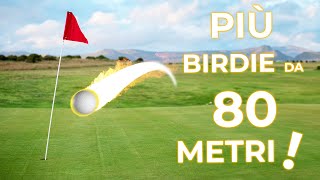 Come fare più BIRDIE da 80 metri!