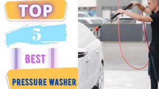 TOP 5 Best Pressure Washer 2023