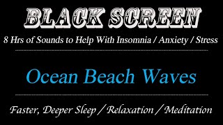 Ocean Wave Sounds for Sleep/Anxiety/Stress/Insomnia/Depression/Relax.