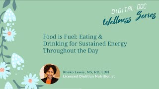 Food is Fuel: Eating & Drinking for Sustained Energy Throughout the Day | WEBINAR