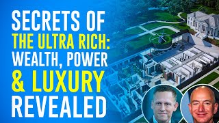 💰 Secrets of the Ultra Rich: Wealth, Power & Luxury Revealed 🏆✨