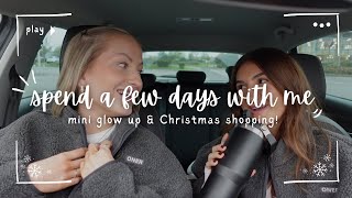 Weekly Vlog | Mini Glow Up & Christmas Shopping!