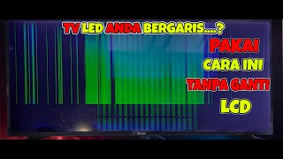 Cara Mengatasi TV Led Blank Dan Bergaris garis