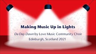 Making Music Up in Lights - Da Day Dawn by Love Music Community Choir