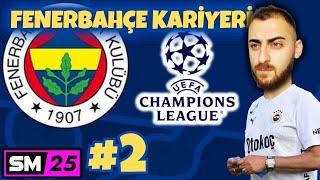 FENERBAHÇE KARİYERİ "2" HEDEF: "ŞAMPİYONLAR LİGİ" /SOCCER MANAGER 25 MOBILE FOOTBALL MANAGER 2.BÖLÜM