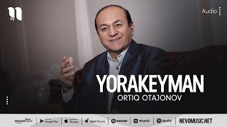 Ortiq Otajonov - Yorakeyman (music version)