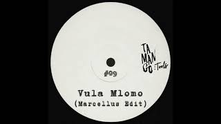 Musa Keys - Vula Mlomo (Marcellus Edit) [Tamango Records]