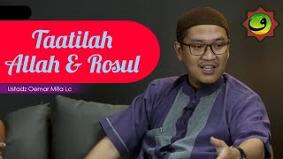 Ist.Oemar Mita.Lc - Taatilah Allah dan Rosul