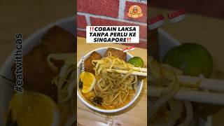 ‼️COBAIN LAKSA TANPA PERLU KE SINGAPORE‼️