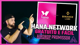 HANA NETWORK AIRDROP GRATUITO | PARCEIRA DA BINANCE LABS!