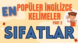 İngilizce En Önemli Kelimeler : Sıfatlar |  Most Common Adjectives in English