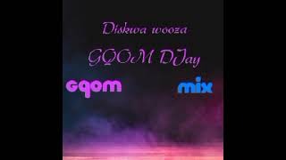 Diskwa with GQOM DJay Mix