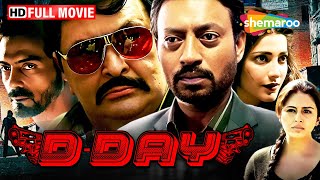 पाकिस्तान में छुपे दाऊद को पकडनेका ख़ुफ़िया मिशन- Rishi Kapoor & Irrfan Khan Movie - D Day (Full Film)