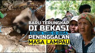 BEKASI SEKETIKA HEBOH....DENGAN PENEMUAN BENDA YANG DI DUGA BERASAL DARI MASA LAMPAU