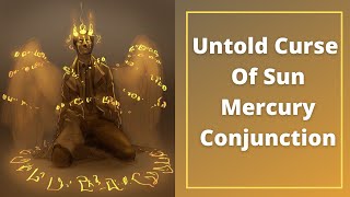 Untold Curse of sun mercury conjunction || Secret of yogas || Predictive astrology ||