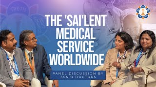 Sadhana Through Sathya Sai Medical Mission | Panel Discussion by SSSIO Doctors