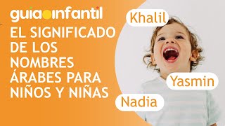 Nombres árabes para niños y niñas fáciles de pronunciar (con significados poderosos y profundos)😍