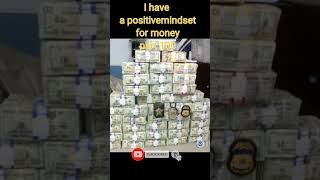 #shorts #youtubeshorts #short I have a positive mindset for money part 100