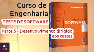 Teste de Software Cap. 8 Parte 5 Desenvolvimento Dirigido a Testes (TDD), Sommerville