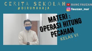 Operasi Hitung Pecahan - Kelas VI