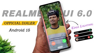 Realme UI 6.0 Official Dialer |Edge Lighting Features | Call Recording Without Announcement