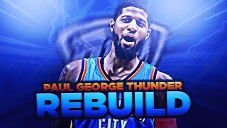 PAUL GEORGE OKC THUNDER REBUILD!