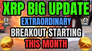 XRP NEWS : XRP "EXTRAORDINARY BREAKOUT STARTING THIS MONTH" XRP BIGGEST NEWS TODAY'S #crypto #news